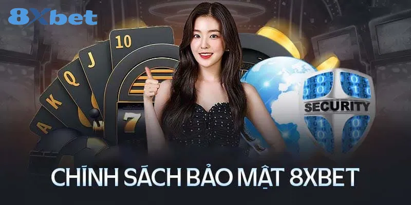 Chính sách riêng tư 8xbet – Quy định bảo vệ quyền lợi hội viên 1 Các thông tin cần biết về chính sách quyền riêng tư