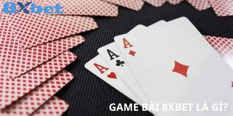 Chơi Game Bài 8xbet Ngay Để Nhận Quà Hấp Dẫn 2 Khám phá kho game bài đa dạng và hấp dẫn tại 8xbet