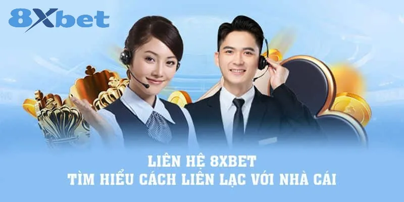 Tổng đài kênh liên hệ 8xbet hoạt động 24/7, hỗ trợ đa kênh 2 Liên hệ nhanh chóng qua hotline