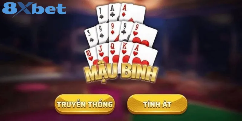 Kinh nghiệm chơi mậu binh 8xbet thắng đậm 2 Tổng quan về Mậu Binh 8xbet luật chơi và cách sắp xếp bài